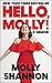 Hello, Molly! by Molly Shannon