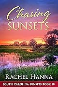 Chasing Sunsets (South Carolina Sunsets, #10)