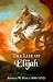 The Life of Elijah