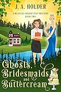 Ghosts, Bridesmaids, and Buttercream