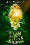 Dead Locks: A Paranormal Midlife Mystery (Extra-Ordinary Midlife Book 4) Dead Locks: A Paranormal Midlife Mystery (Extra-Ordinary Midlife Book 4)