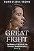 The Great Fight: The Beauty...