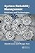 System Reliability Management (Advanced Research in Reliability and System Assurance Engineering)