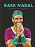 Rafa Nadal: The King of the Court