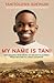 My Name Is Tani: The Amazing True Story of One Boy's Journey from Refugee to Chess Champion