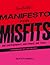 Sink the Pink's Manifesto for Misfits by Glyn Fussell