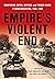 Empire's Violent End: Compa...