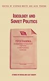 Ideology and Soviet Politics (Studies in Russia and East Europe)