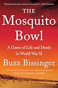 The Mosquito Bowl: A Game of Life and Death in World War II