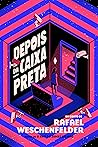 Depois da Caixa Preta by Rafael Weschenfelder