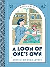 A Loom of One’s Own by Virginia Wool