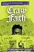 Crazy Faith Bible Study Guide Plus Streaming Video by Michael  Todd