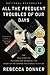 All the Frequent Troubles of Our Days: The True Story of the American Woman at the Heart of the German Resistance to Hitler