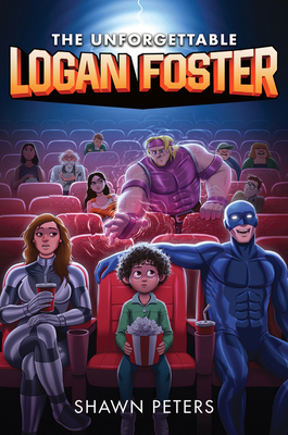 The Unforgettable Logan Foster #1: A foster kid with a photographic memory learns his new parents are superheroes hunted by villains―funny middle-grade fun for ages 8-12