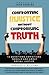 Confronting Injustice Without Compromising Truth: 12 Questions Christians Should Ask about Social Justice