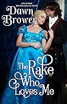 The Rake Who Loves Me (Scandalous Gentlemen #2)