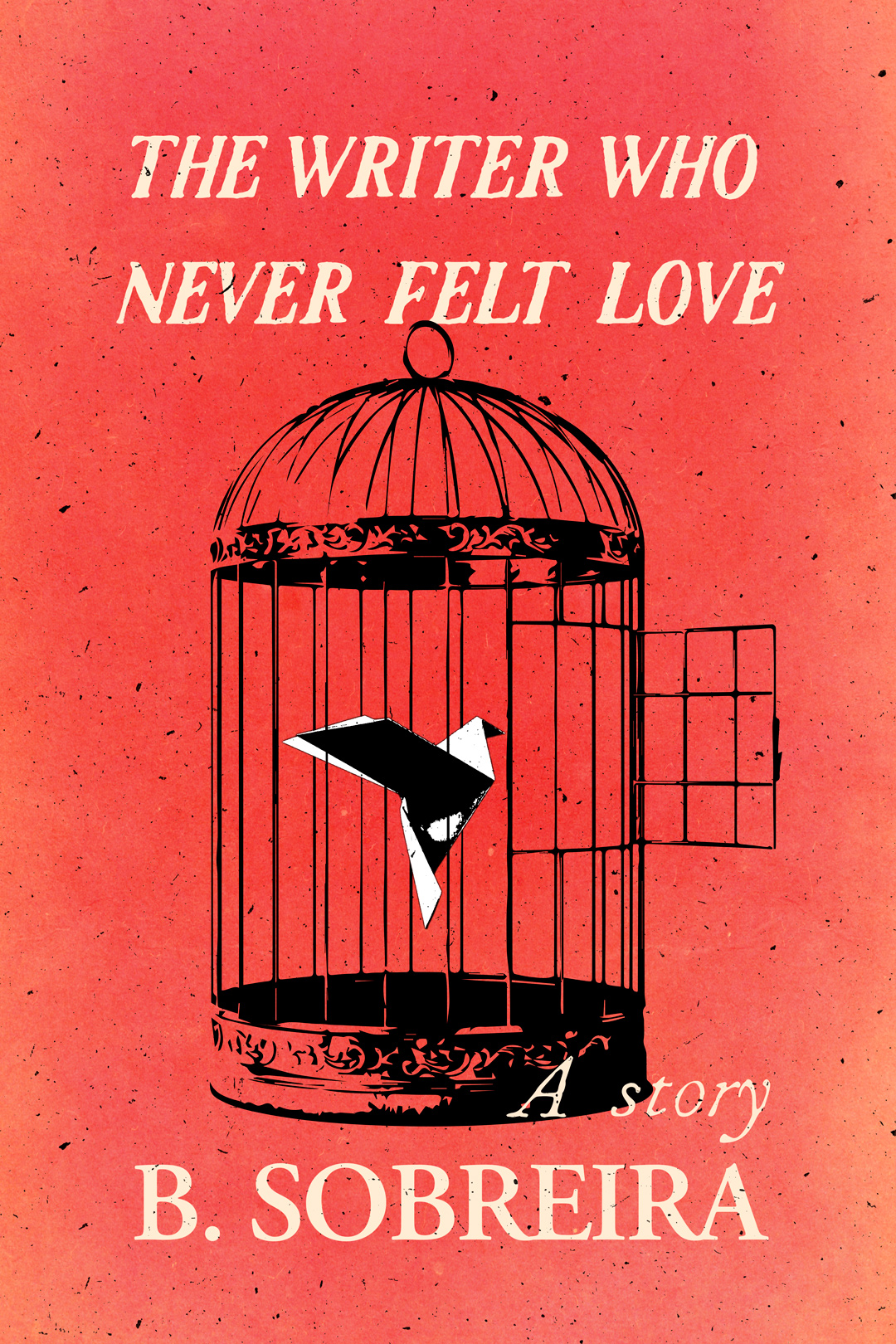 The Writer Who Never Felt Love: a story