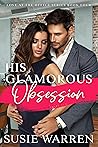 His Glamorous Obsession (Love at the Office #4)