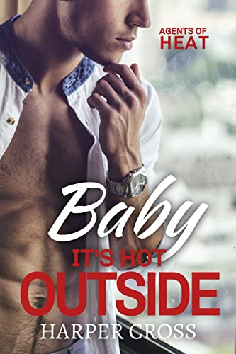 Baby It's Hot Outside (Agents of HEAT #0.5)