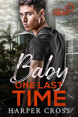 Baby One Last Time (Agents of HEAT #1)