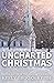 Uncharted Christmas (Unchar...