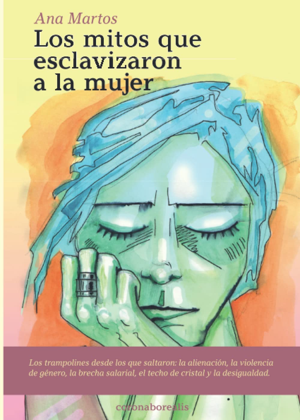 Los mitos que esclavizaron a la mujer (Spanish Edition)