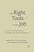 The Right Tools for the Job: On the Use and Performance of Management Tools and Techniques