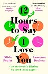 12 Hours To Say I...