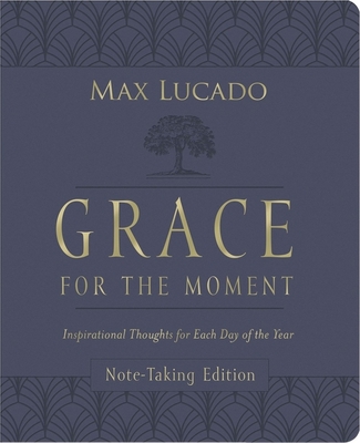 Grace for the Moment Volume I, Note-Taking Edition, Leathersoft: Inspirational Thoughts for Each Day of the Year (A 365-Day Devotional)