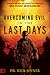 Overcoming Evil in the Last Days by Rick Joyner