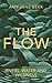 The Flow: Rivers, Water and...