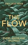 The Flow: Rivers, Water and Wildness