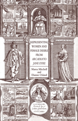 Representing Women and Female Desire From Arcadia to Jane Eyre