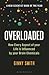 Overloaded: How Every Aspect of Your Life is Influenced by Your Brain Chemicals (Bloomsbury Sigma)