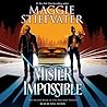 Mister Impossible by Maggie Stiefvater