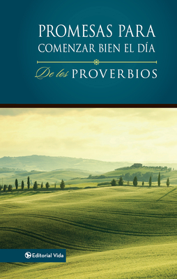 Promesas Para Comenzar Bien El D�a de Los Proverbios: de Los Proverbios