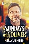 Sundays with Oliver by Kelly   Jensen