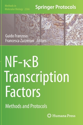 NF-κB Transcription Factors: Methods and Protocols (Methods in Molecular Biology, 2366)
