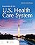 Essentials of the U.S. Health Care System