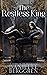 The Restless King: A Story ...
