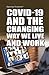 Covid-19 and the Changing W...