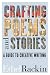 Crafting Poems and Stories: A Guide to Creative Writing