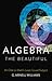 Algebra the Beautiful: An O...