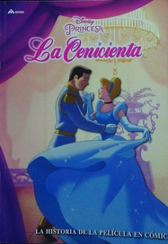 Disney Princesa - La Cenicienta: La historia de la película en cómic
