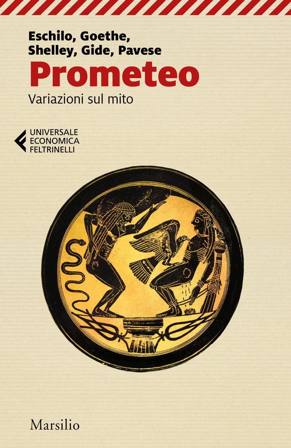 Prometeo. Variazioni sul mito. Eschilo, Goethe, Shelley, Gide, Pavese