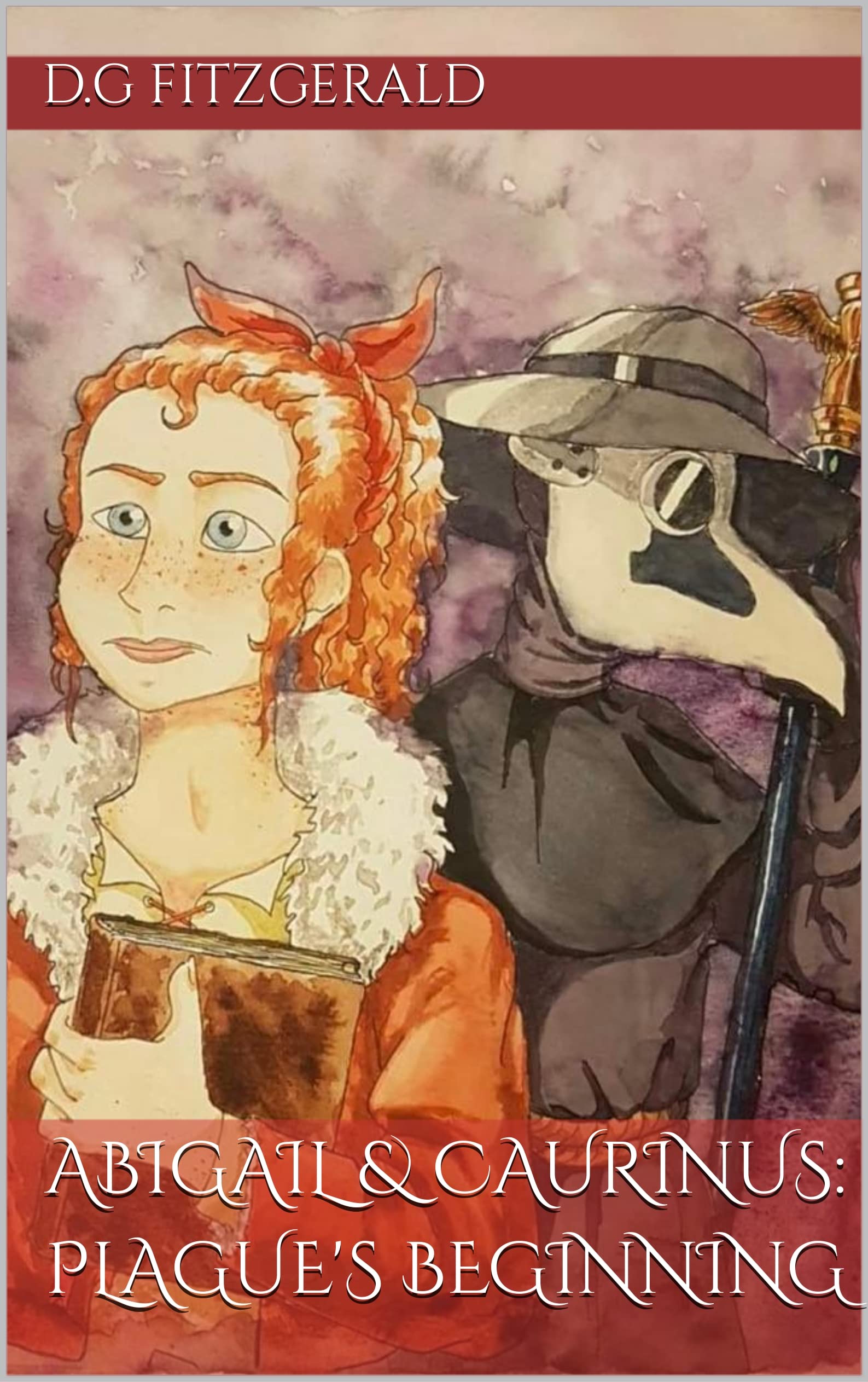 Abigail & Caurinus: Plague's Beginning (Kindle Edition)