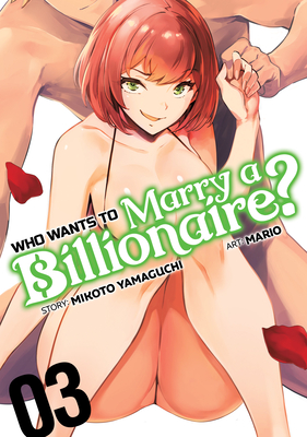 Who Wants to Marry a Billionaire? Vol. 3 (Paperback)