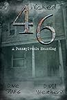 Wicked 46: A Pennsylvania Haunting Wicked 46: A Pennsylvania Haunting