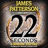 22 Seconds by James  Patterson