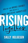 Rising Together: How We Can Bridge Divides and Create a More Inclusive Workplace Rising Together: How We Can Bridge Divides and Create a More Inclusive Workplace